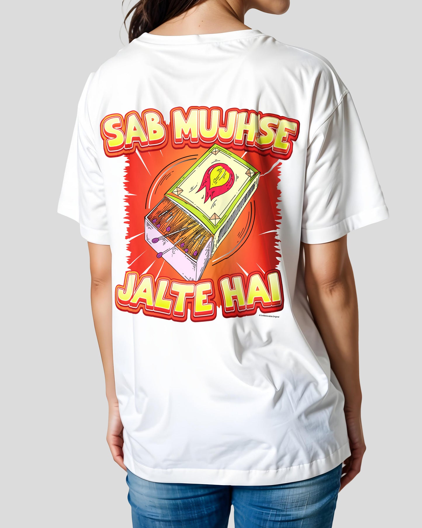 Sab Mujhse Jalte Hai Printed Unisex Oversized Tee